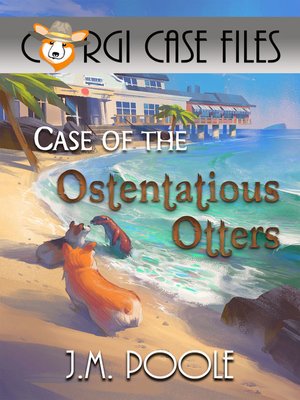 cover image of Case of the Ostentatious Otters